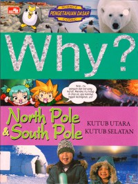 Science Comic : Why? North Pole & South Pole (Kutub Utara Kutub Selatan)