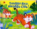 Tunggu Aku, Harimau Cilik !