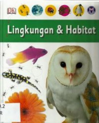 Ensiklopedia Mengenal Sains 2 : Lingkungan & Habitat