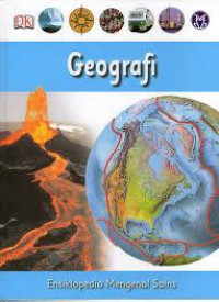 Ensiklopedia Mengenal Sains 6 : Geografi