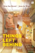 Things Left Behind : Hal-Hal Yang Kita Pelajari Dari Mereka Yang Telah Tiada
