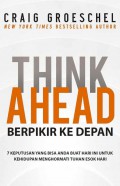 Berpikir Ke Depan - Think Ahead