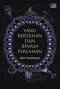 Yang Bertahan dan Binasa Perlahan