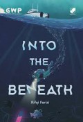 Into The Beneath