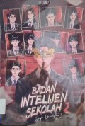 Badan Intelijen Sekolah 2 : Siapa Dalangnya