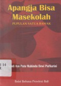 Apangja Bisa Masekolah  pupulan satua bawak
