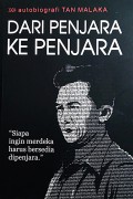 Autobiografi Tan Malaka : Dari Penjara Ke Penjara