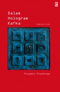 Dalam Hologram Kafka