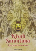 Kisah Saranjana : Kota Gaib Kalimantan