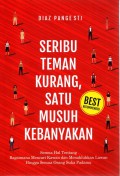 Seribu Teman Kurang, Satu Musuh Kebanyakan