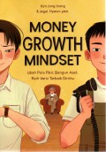 Money Growth Mindset : Ubah Pola Pikir, Bangun Aset, Raih Versi Terbaik Dirimu