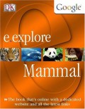 E. Explore : Mammal