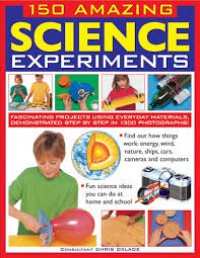 150 Amazing Science Experiments