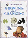 Science In Our World 15 : Growing And Changing