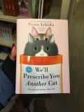 We?ll Prescribe You Another Cat