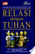 Character Building III :Relasi Dgn Tuhan