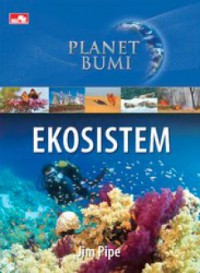 Planet Bumi : Ekosistem