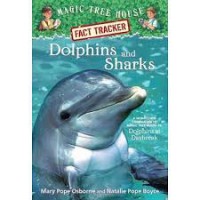 Magic Tree House Fact Tracker : Dolphins And Sharks