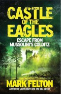 Castle Of The Eagles : Escape From Mussolinis Colditz