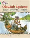 Olaudah Equiano From Slavery To Freedom