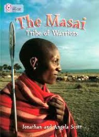 The Masai Tribe Of Warriors