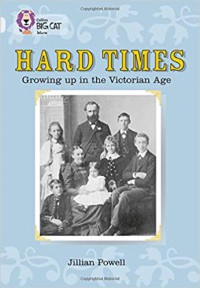 Hard Times Growing Up In The VIctorian Age