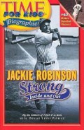 Jackie Robinson : Strong Inside And Out (Time For Kids Biographies)