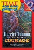 Harriet Tubman : A Woman Of Courage (Time For Kids Biographies)