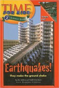 Earthquakes! : Time For Kids Science Scoops Level 2