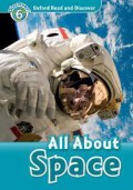 All About Space : Oxford Read And Discover 6