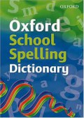 Oxford School Spelling Dictionary /Sc