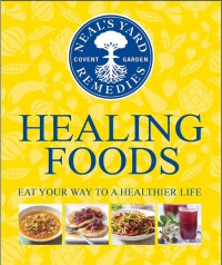 Healing Food: Eat Your Way To A Healthier Life