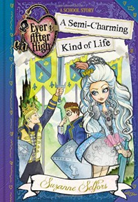 Ever After High 3 : A Semi-Charming Kind Of Life