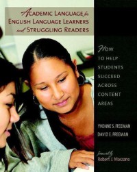 Academic Language For English Language Learners And Struggling Readers: How To Help Students Succeed Across Content Areas