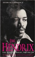 Jimi HendrIX: The Man, The Magic, The Truth