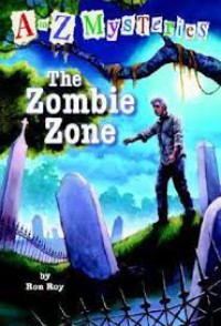 The Zombie Zone : A To Z Mysteries