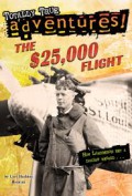 Totally True Adventures, The $25.000 Flight