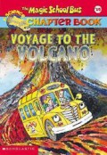 Voyage To The Volcano : The Magic School Bus