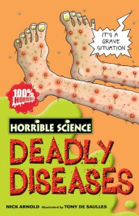 Deadly Diseases : Horrible Science