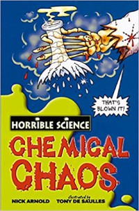 Chemical Chaos : Horrible Science