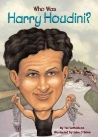 Who Was - Harry Houdini ?