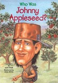 Who Was - Johnny Appleseed ?