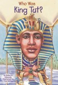 Who Was - King Tut ?