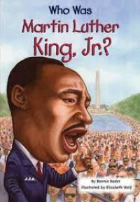 Who Was - Marthin Luther King Jr ?