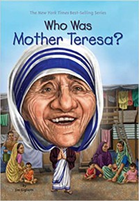 Who Was Mother Teresa?