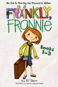 Frankly, Frannie. Books 1-3