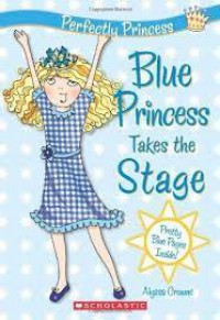 Blue Princess Takes The Stage : Perfectly Princess