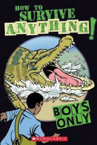 How To SurVIve Anything : Boys Only