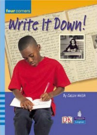 Write It Down! (Four Corners : Upper Primary A)