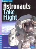 Astronauts Take Flight (Four Corners : Middle Primary A)